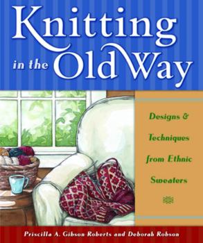 Paperback Knitting in the Old Way: Designs and Techniques from Ethnic Sweaters Book