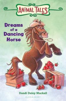 Paperback Dreams of a Dancing Horse (Animal Tales) Book