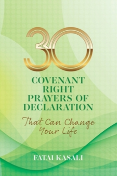Paperback 30 Covenant Right Prayers of Declaration That Can Change Your Life Book