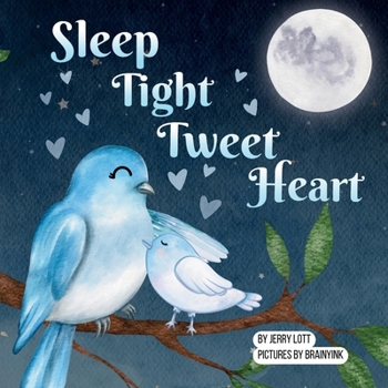 Paperback Sleep Tight Tweet Heart: A Cozy, Pun-filled Journey to Dreamland to Share with Your Little Snuggle-Kids Book