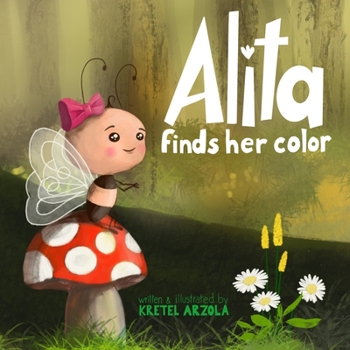 Paperback Alita finds her color: A story about being different, finding courage, and loving yourself! Book