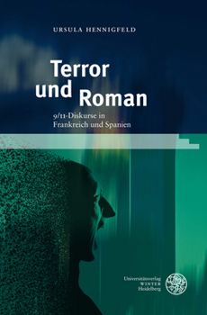 Hardcover Terror Und Roman: 9/11-Diskurse in Frankreich Und Spanien [German] Book