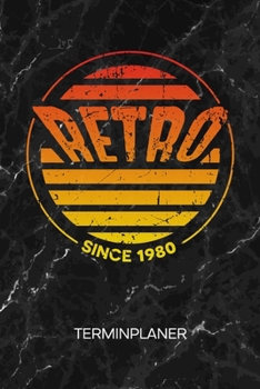 TERMINPLANER: Retro Liebhaber Kalender 40. Geburtstag Terminkalender - Geburtstagsgeschenk Wochenplaner Vintage Geburtstagsspruch Wochenplanung ... To-Do Liste Termine (German Edition)