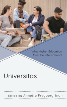 Hardcover Universitas: Why Higher Education Must Be International Book