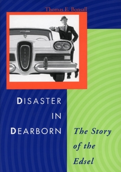 Hardcover Disaster in Dearborn: The Story of the Edsel Book