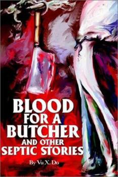 Paperback Blood for a Butcher and Other Septic Stories Book