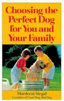 Paperback Choosing the Perfect Dog for You and Your Family Book