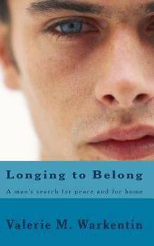 Paperback Longing to Belong: A man's search for peace and for home Book