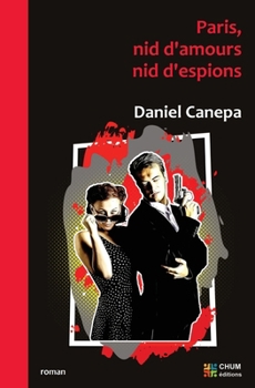 Paperback Paris, Nid d'Amours, Nid d'Espions [French] Book