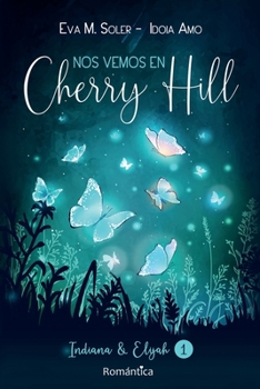 Paperback Nos vemos en Cherry Hill: Indiana & Elijah [Spanish] Book