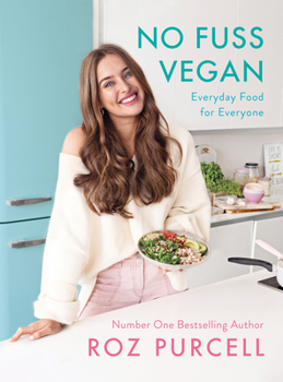 Hardcover No Fuss Vegan: Everyday Food for Everyone Book