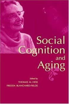 Hardcover Social Cognition and Aging Book