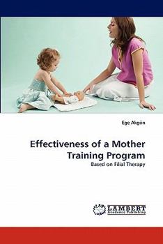 Paperback Effectiveness of a Mother Training Program Book