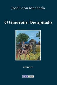 Paperback O Guerreiro Decapitado [Portuguese] Book