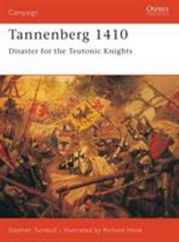 Tannenberg 1410: Disaster for the Teutonic Knights (Campaign) - Book #122 of the Osprey Campaign