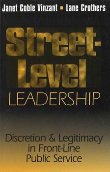 Paperback Street-Level Leadership: Discretion and Legitimacy in Front-Line Public Service Book