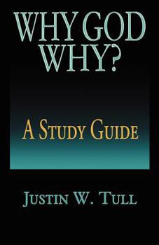 Paperback Why God Why? a Study Guide Book