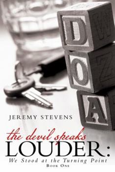 Paperback The Devil Speaks Louder: We Stood at the Turning Point Book