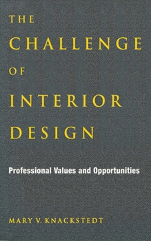 Paperback The Challenge of Interior Design: Professional Value and Opportunities Book