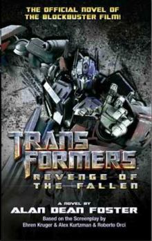 Transformers 2: Revenge of the Fallen - Book #2 of the Transformers Movie Tie-In Novels