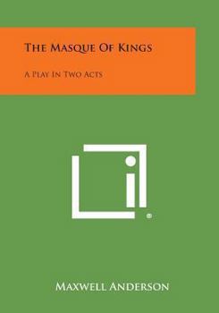 Paperback The Masque of Kings: A Play in Two Acts Book