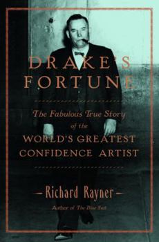 Hardcover Drake's Fortune: The Fabulous True Story of the World's Greatest Confidence Artist Book