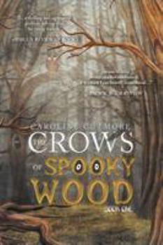 Paperback The Crows of Spooky Wood: Book One Book
