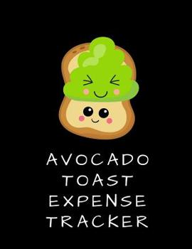 Paperback Avocado Toast Expense Tracker: Budgeting and Tax Tracker Book