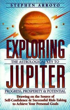 Paperback Exploring Jupiter: Astrological Key to Progress, Prosperity & Potential Book