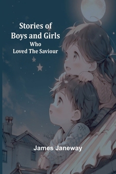 Paperback Stories of Boys and Girls Who Loved the Saviour Book