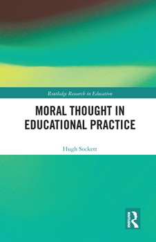 Paperback Moral Thought in Educational Practice Book