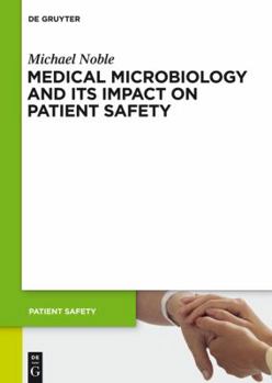 Paperback Medical Microbiology and Its Impact on Patient Safety Book