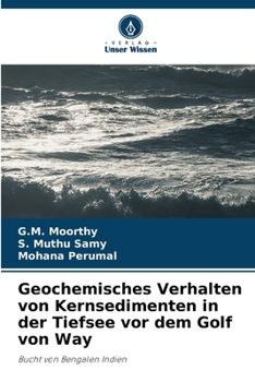 Paperback Geochemisches Verhalten von Kernsedimenten in der Tiefsee vor dem Golf von Way [German] Book