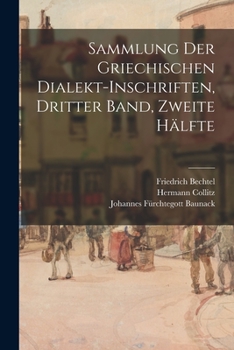 Paperback Sammlung der griechischen Dialekt-Inschriften, Dritter Band, zweite Hälfte [German] Book