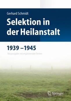 Paperback Selektion in Der Heilanstalt 1939-1945: Neuausgabe Mit Ergänzenden Texten [German] Book