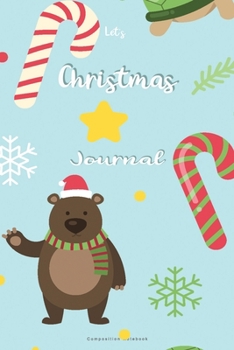 Let's Christmas Journal Composition Notebook: Inspirational Notebook | Motivational Quote Notebook | Funny Anniversary | Bridesmaids | Best Friends | ... 6 x 9 inch Happy Christmas Blue Background