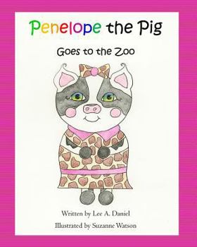 Paperback Penelope the Pig Goes to the Zoo Book