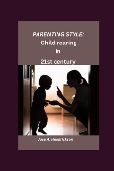 Paperback Parenting style: Child- rearing in 21st century Book