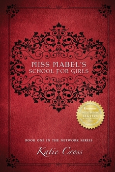 Miss Mabel's School for Girls - Book #1 of the Network