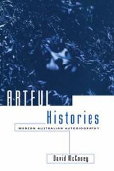 Printed Access Code Artful Histories: Modern Australian Autobiography Book