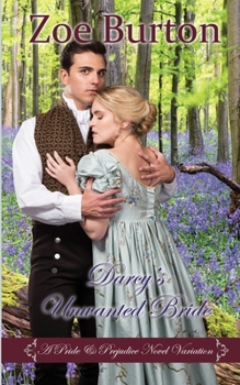 Paperback Darcy's Unwanted Bride: A Pride & Prejudice Novel Variation Book