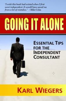 Paperback Going It Alone: Essential Tips for the Independent Consultant Book