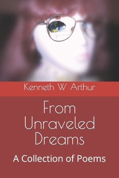 Paperback From Unraveled Dreams: A Collection of Poems Book