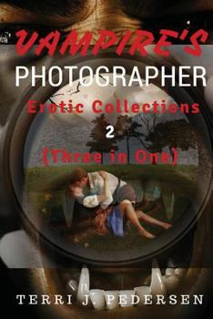 Paperback Vampires's Photographer Erotic Collections 2 (Three in One) Book