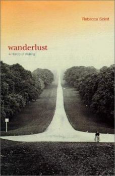 Hardcover Wanderlust: A History of Walking Book