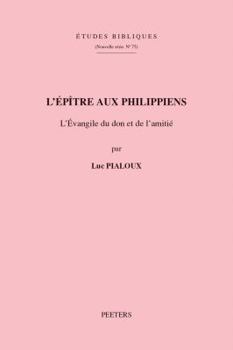 Paperback L'Epitre Aux Philippiens: L'Evangile Du Don Et de l'Amitie [French] Book