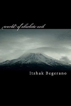 Paperback world of absolute evil: Literary Fiction,Commercial Fiction ,Psychological fiction ,Urban fiction ,Crime,Thriller, Suspense, Mystery,Detective, Police investigation Book