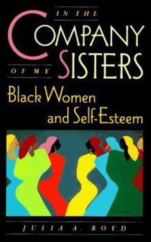 Hardcover In the Company of My Sisters: Black Women and Self-Esteem Book