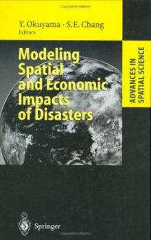 Hardcover Modeling Spatial and Economic Impacts of Disasters Book