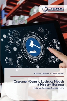 Paperback Customer-Centric Logistics Models in Modern Business Book